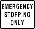 Emergency Stopping Only